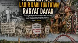 Kalimantan Tengah Lahir dari Tuntutan Rakyat Dayak