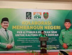 Ketua PKB Kalteng Rahmanto Tegaskan UKK Jadi Penentu Kualitas Ketua DPC