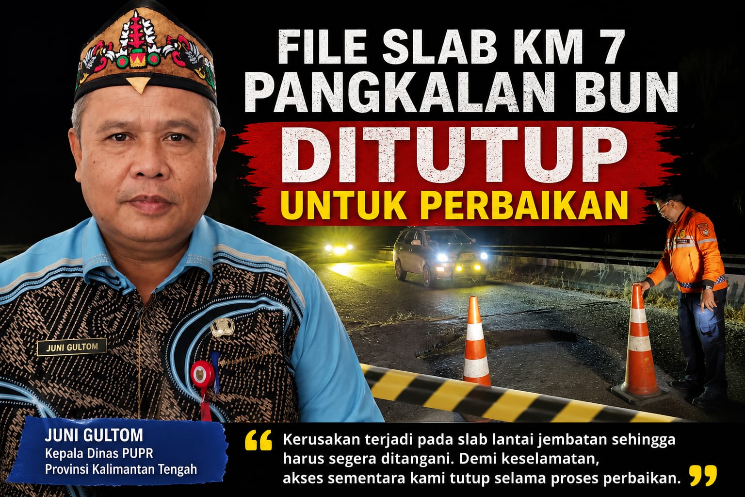 File Slab Km 7 Pangkalan Bun Ditutup Untuk Perbaikan